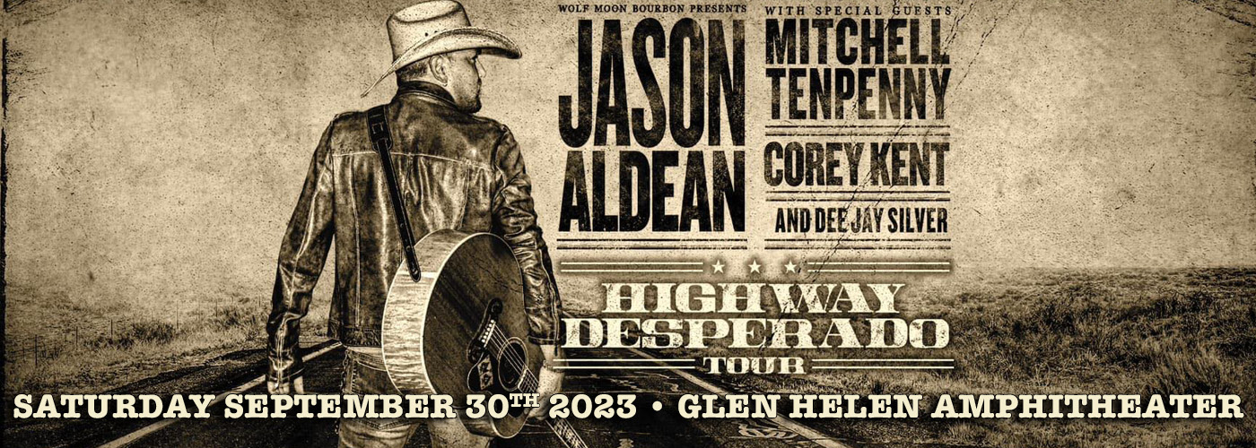 Jason Aldean: Highway Desperado Tour with Mitchell Tenpenny, Corey Kent & Dee Jay Silver at Glen Helen Amphitheater